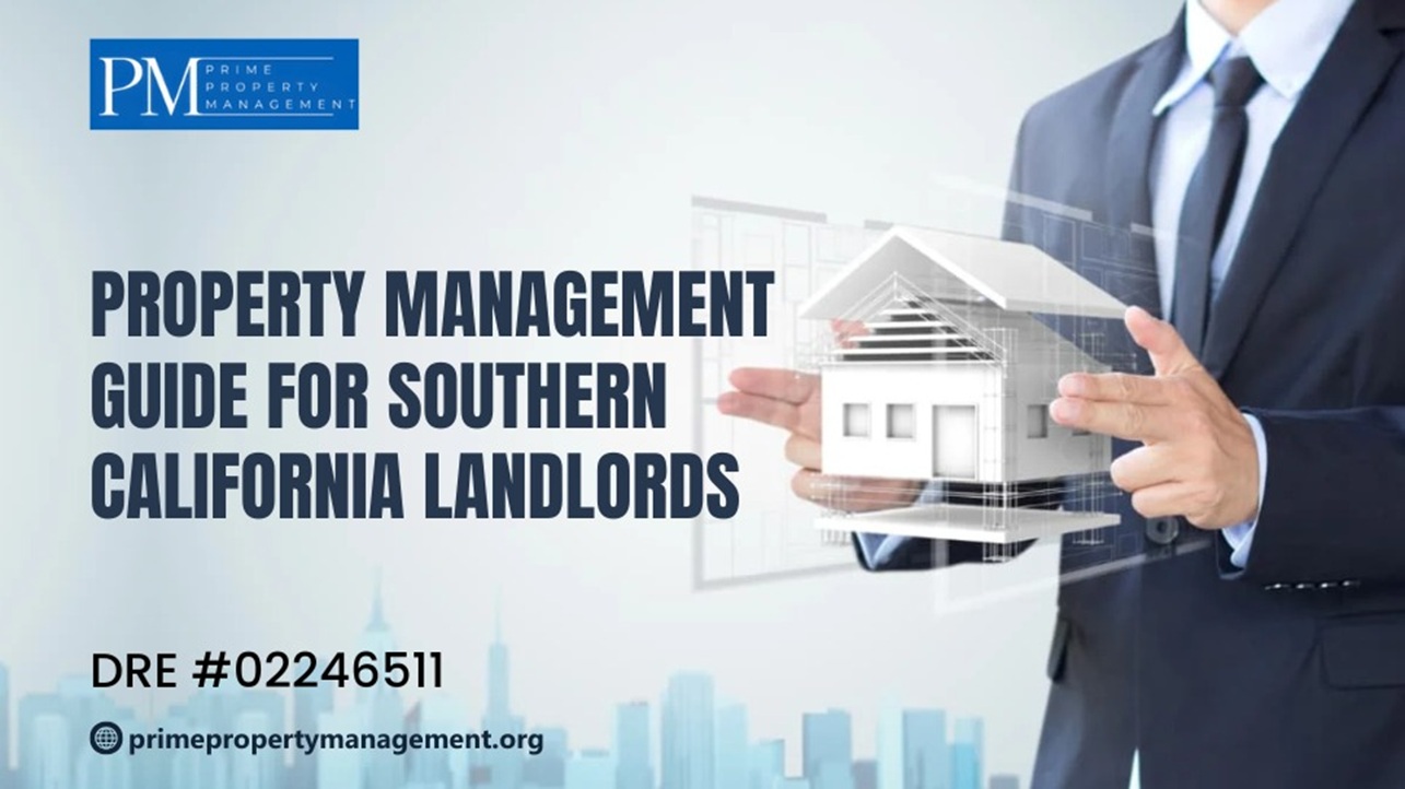The Ultimate Guide to Property Management for Landlords in Southern California
